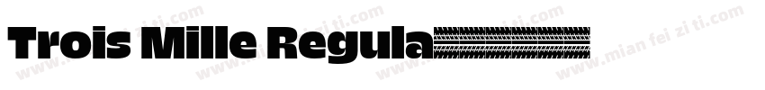 Trois Mille Regula字体转换